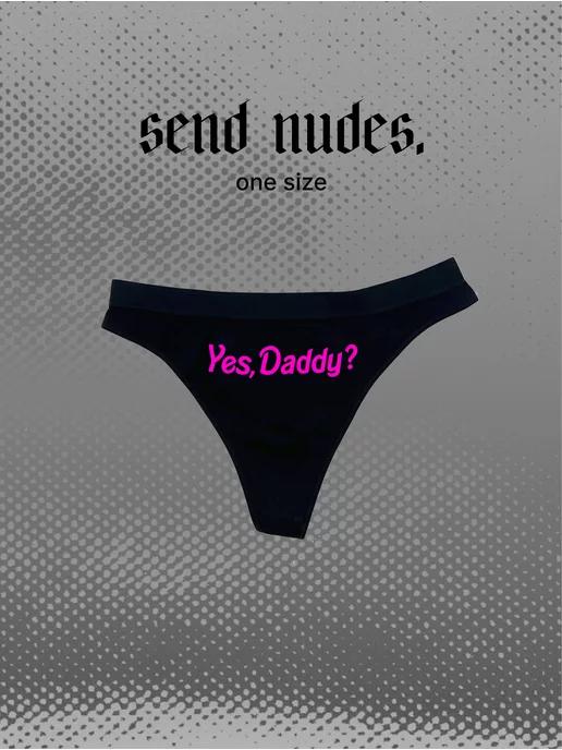 SEND NUDES | Стринги с принтом daddy