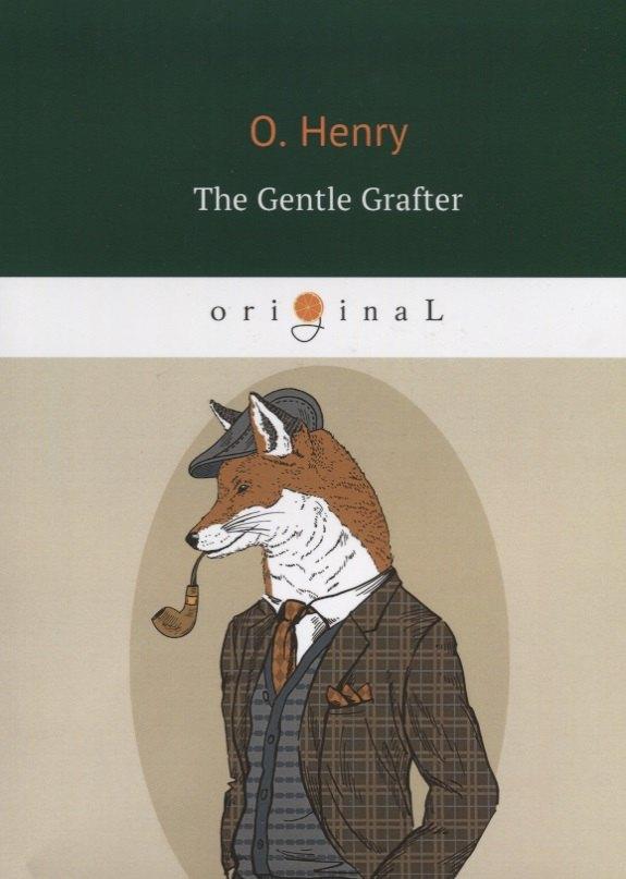 RUGRAM | The Gentle Grafter = Благородный жулик : на английском языке